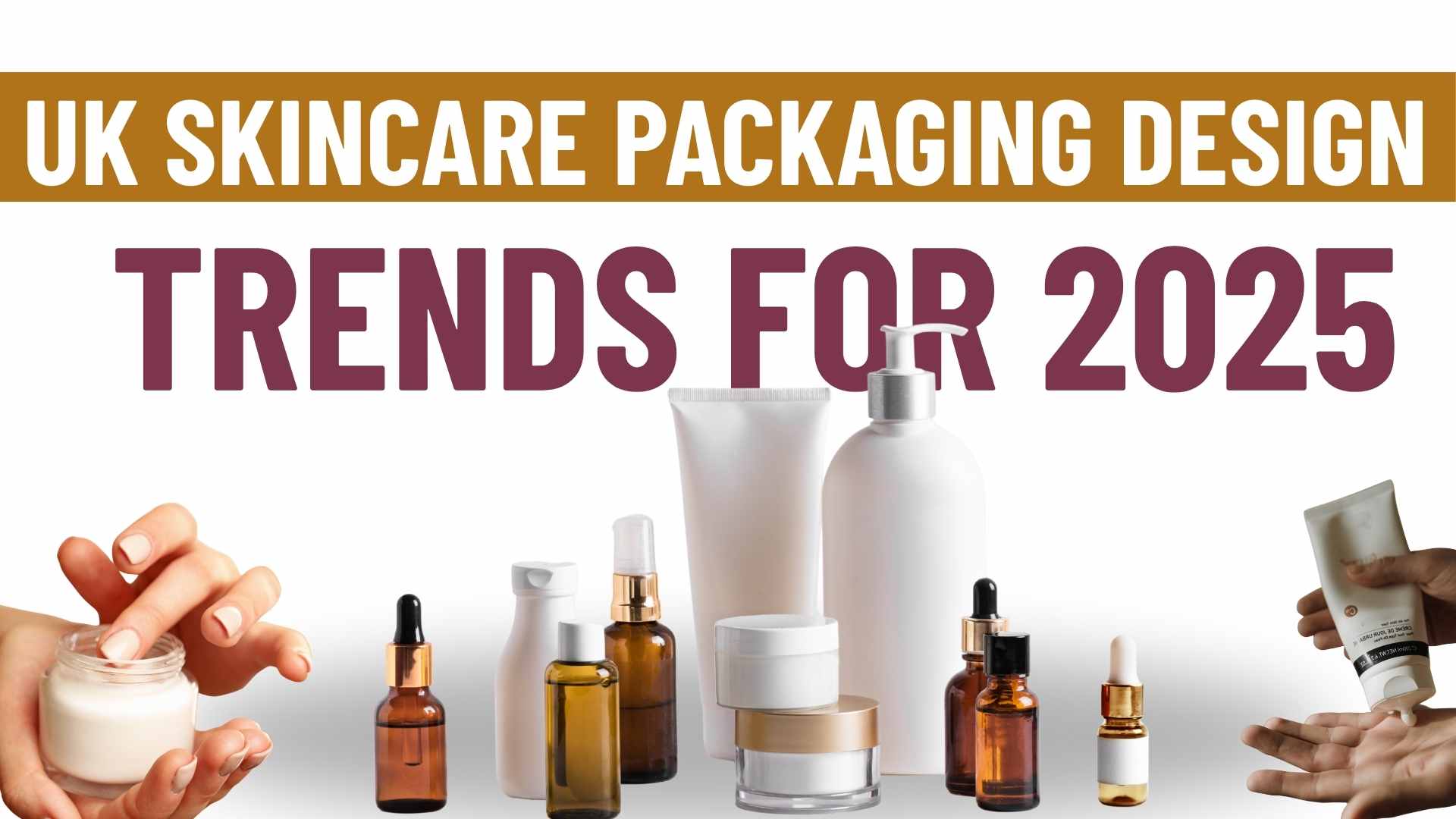 UK Skincare Packaging Design Trends for 2025