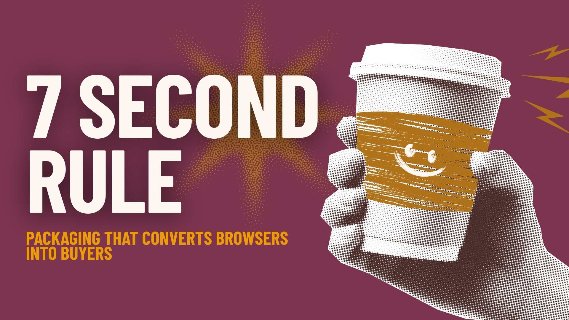 The 7 Second Rule Packaging that Converts Browsers into Buyers