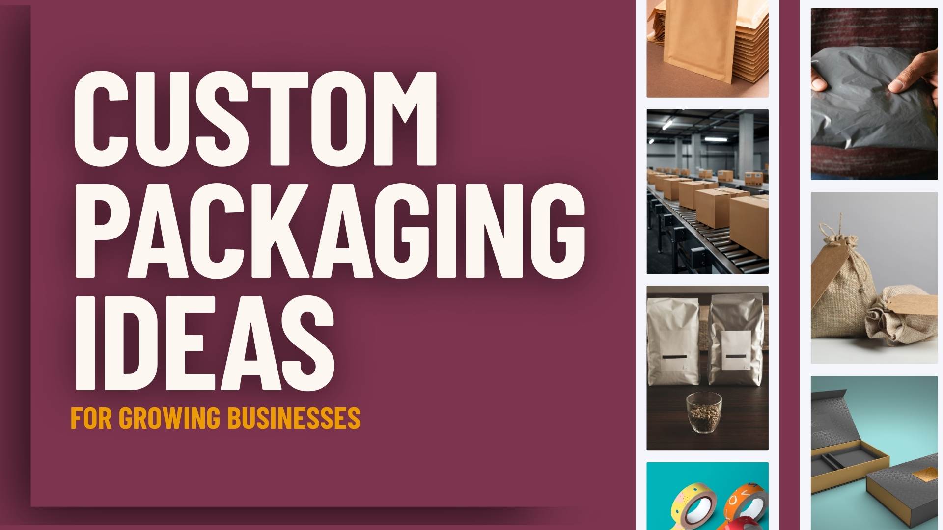 Custom Packaging Ideas for Growing Businesses