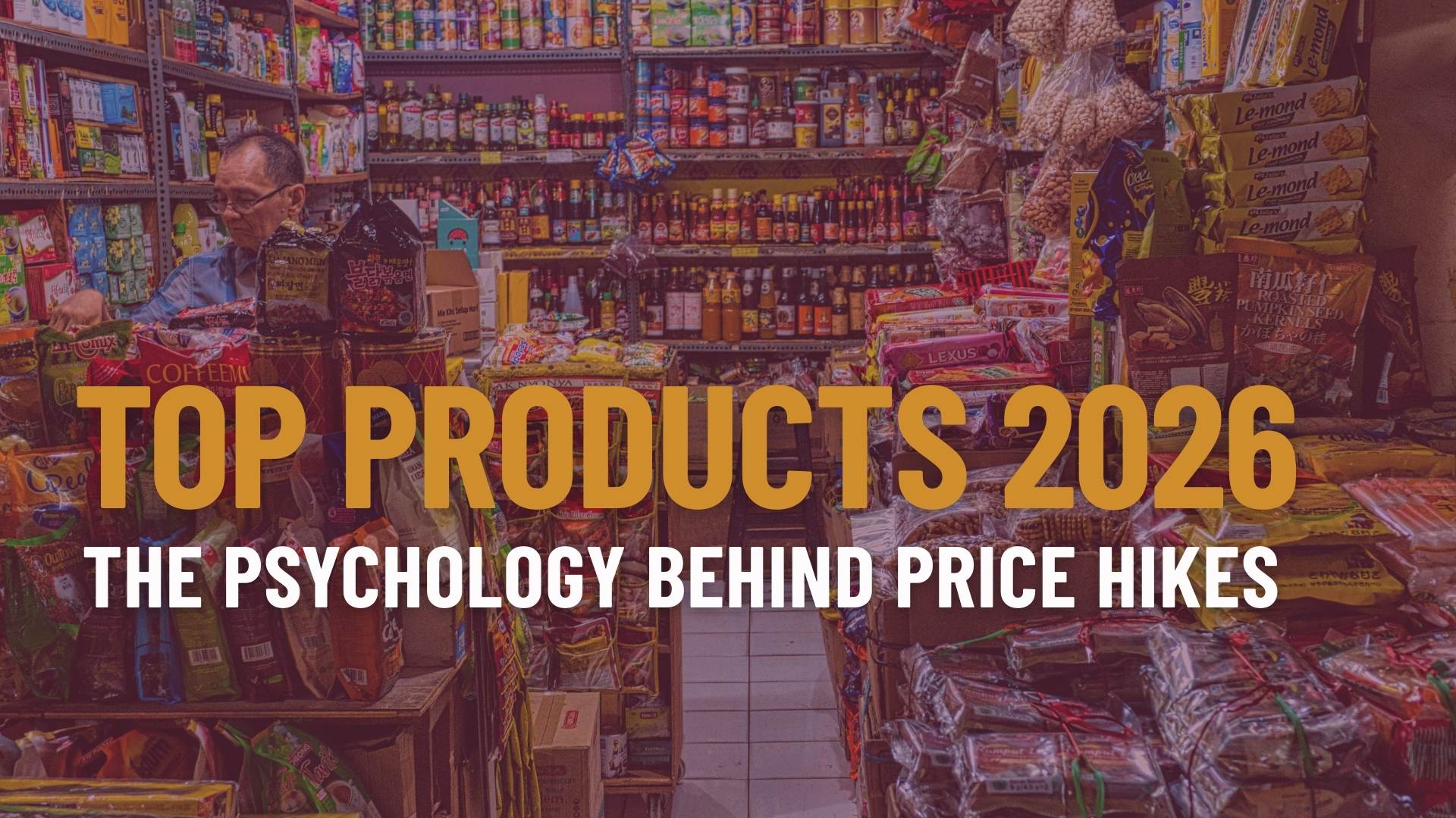 Top Products 2026 The Psychology Behind Price Hikes