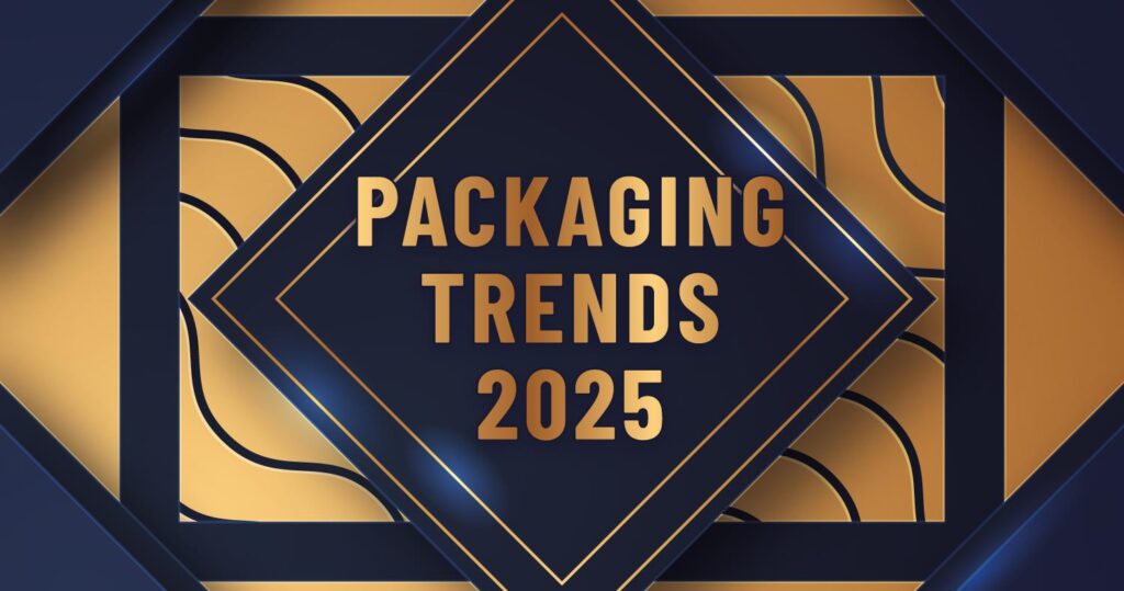 Packaging Trends 2025 by Goulding Media - Blog Post Cover Image