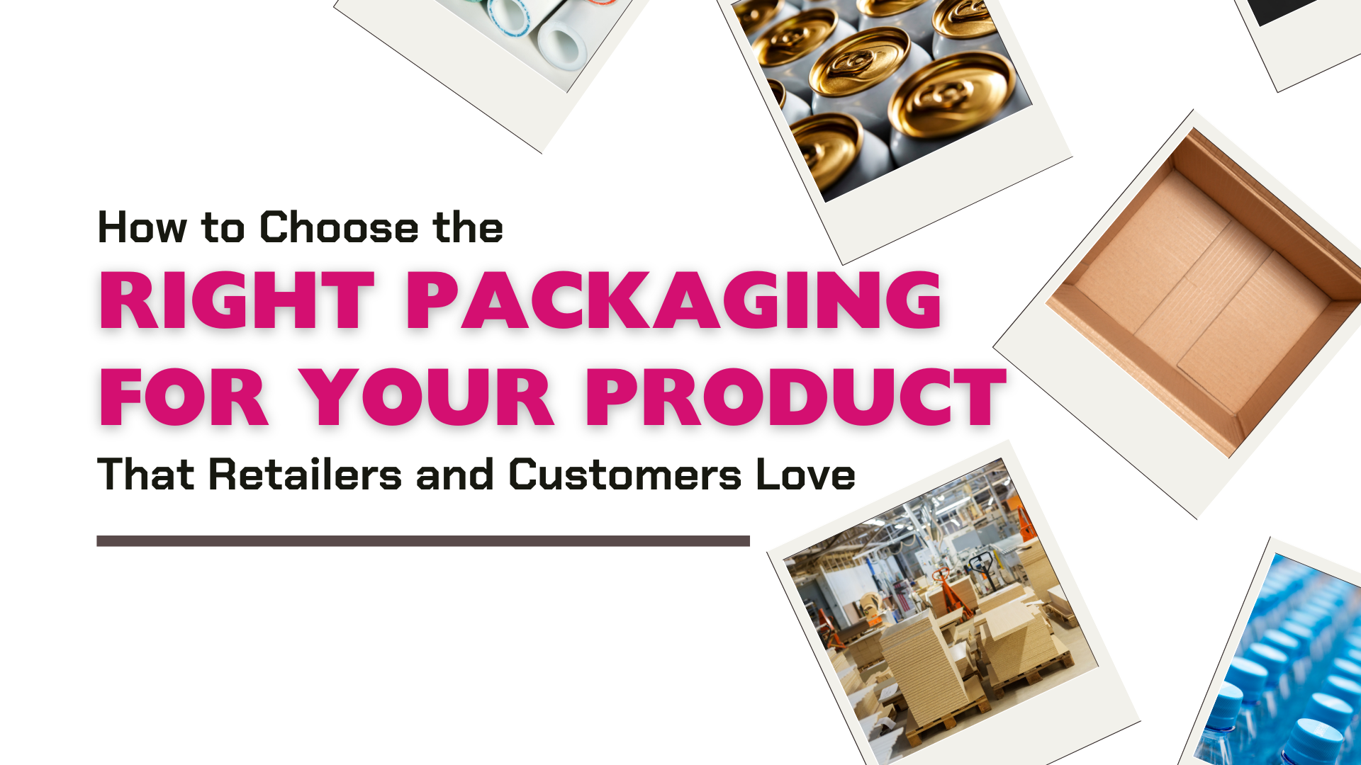 How to Choose the Right Packaging for Your Product